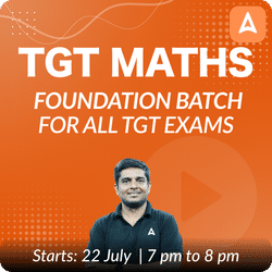 TGT MATHS | FOUNDATION BATCH | FOR ALL TGT EXAMS | Online Live Classes by Adda 247
