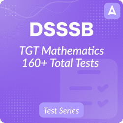 DSSSB TGT Mathematics 2024, Complete Bilingual online Test Series by Adda247