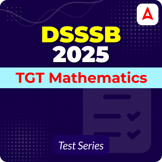DSSSB TGT Mathematics Mock Test 2025