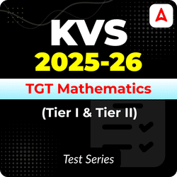 KVS TGT Mathematics (Tier I & II) Mock Test 2025
