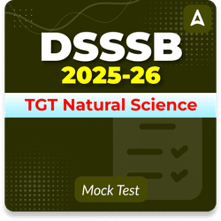 DSSSB TGT Natural Science Mock Test 2025-26