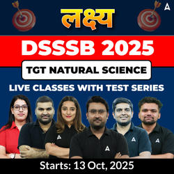 लक्ष्य | DSSSB Natural Science TGT Complete Batch 2025 | Online Live Classes With Test Series by Adda247