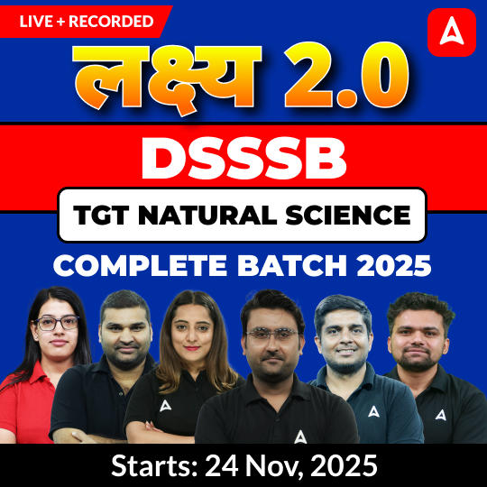 लक्ष्य 2.0 | DSSSB Natural Science TGT Complete Batch 2025 | Online Live + Recorded Classes With Test Series by Adda247