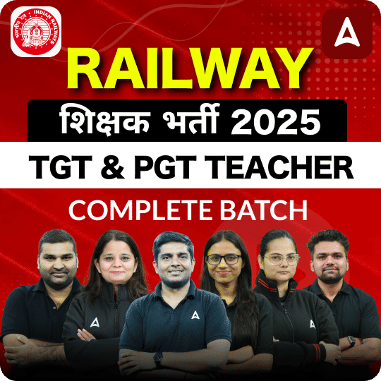 Railway शिक्षक भर्ती 2025 | TGT & PGT TEACHER | COMPLETE BATCH | ONLINE LIVE CLASSES BY ADDA 247