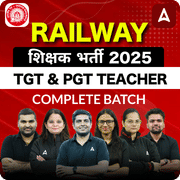 Railway शिक्षक भर्ती 2025 | TGT & PGT TEACHER | COMPLETE BATCH | ONLINE LIVE CLASSES BY ADDA 247