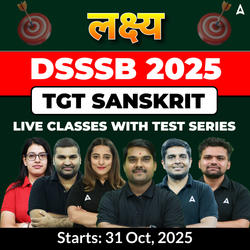 लक्ष्य | DSSSB Sanskrit TGT Complete Batch 2025 | Online Live Classes With Test Series by Adda247
