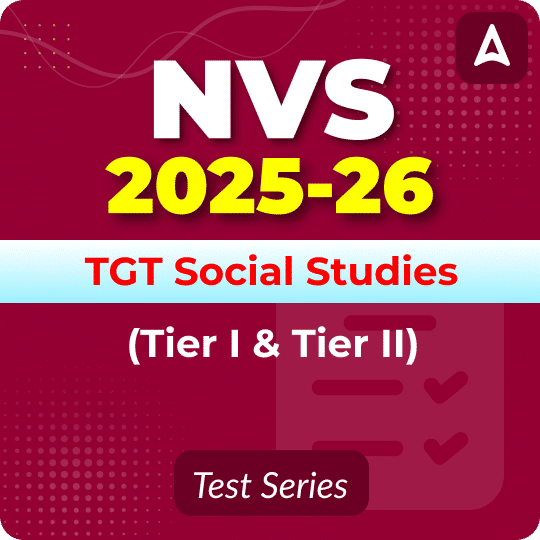 NVS TGT Social Studies (Tier I & II) Mock Test 2025