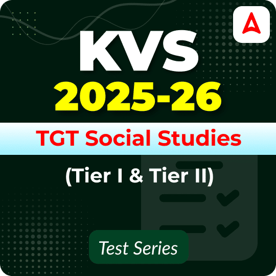 KVS TGT Social Studies (Tier I & II) Mock Test 2025