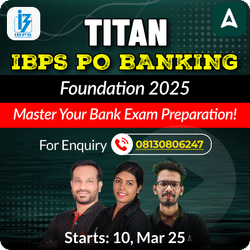 TITAN IBPS PO Banking Foundation 2025 – Master Your Bank Exam Preparation | Online Live Classes by Adda 247