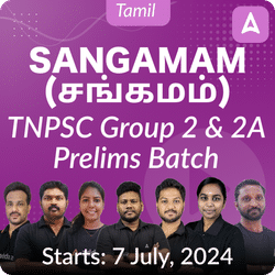 Sangamam (சங்கமம்)-TNPSC Group 2&2A Prelims Batch 2024 | Online Live Classes by Adda 247