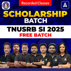 Scholarship Batch - TNUSRB SI 2025 | Tamil | Online Recorded Classes by Adda247