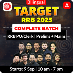 Target RRB 2025 Complete Batch for RRB PO/Clerk | Prelims + Mains | Bilingual | Online Live Classes by Adda 247