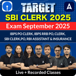 Target SBI Clerk 2025 | Exam September 2025 | Online Live + Recorded Classes by Adda247