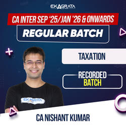 CA Intermediate Regular Recorded Course for Taxation for Sep’25, Jan’26 & Onwards | Recorded Classes by CA Nishant Kumar