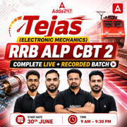 Tejas-(Electronic Mechanics) RRB ALP CBT 2 Complete Batch Online Live Classes by Adda 247