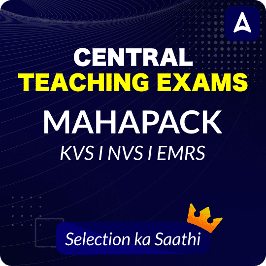 Central Teaching Exams |  KVS I NVS I EMRS |  MAHAPACK