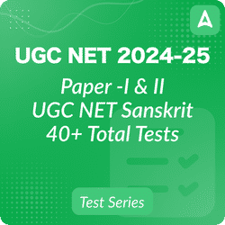 UGC NET Paper Sanskrit ( Paper 1 & Paper 2) Mock Test 2024-25