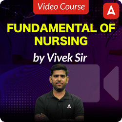 Fundamental of Nursing by Vivek Sir | Video Course by Adda247