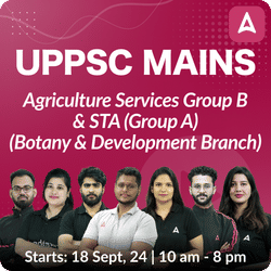 UPPSC Mains Complete Batch for Group B Grade 2 & STA (Group A) - Botany & Development Branch | Online Live Classes By Adda247