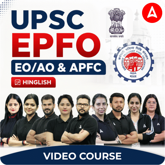 UPSC EPFO EO/AO & APFC | Hinglish | Video Course by Adda 247