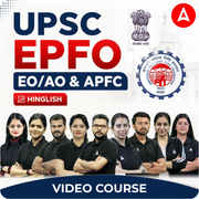 UPSC EPFO EO/AO & APFC | Hinglish | Video Course by Adda 247