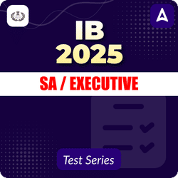 IB Security Assistant/Executive 2025 Mock Test