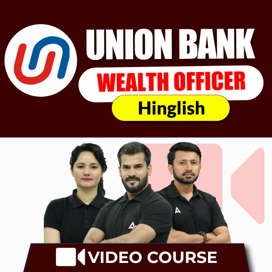 UNION BANK Wealth Officer | Hinglish | Video Course By Adda247