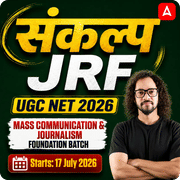संकल्प JRF | UGC NET 2026 | Mass Communication & Journalism Foundation Batch I Online Live Classes by Adda247