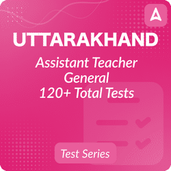 Uttarakhand Assistant Teacher General Mock Test 2024
