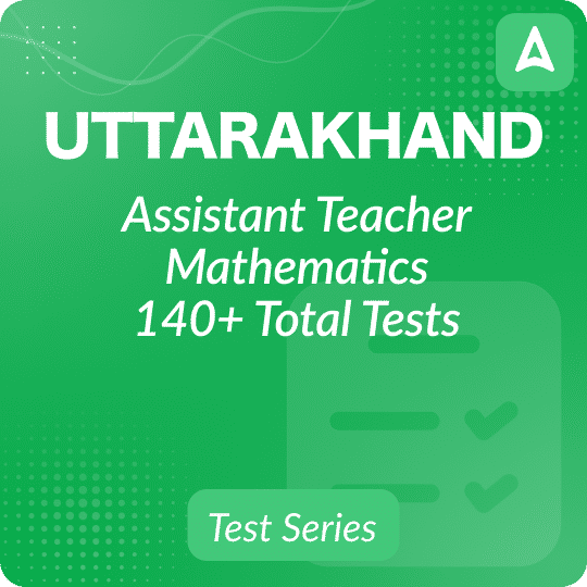 Uttarakhand Assistant Teacher Mathematics Mock Test 2024