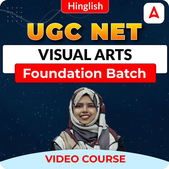 UGC NET VISUAL ARTS | Foundation Batch | Video Course by ADDA 247