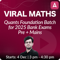 The Viral Maths | Complete Quants Foundation Batch | Speed Maths + Arithmetic + DI | Online Live Classes by Adda 247