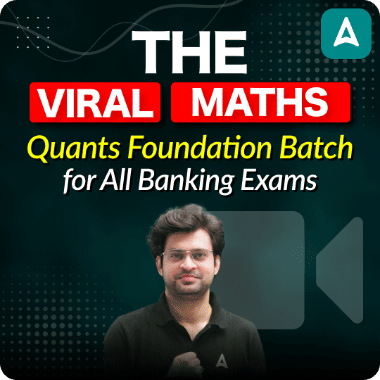 The Viral Maths | Quants Foundation Batch for All Banking Exams | Video Course By Adda247