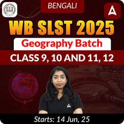 WB SLST 2025 Geography (Class IX - X & XI-XII) | Complete Live+ Recorded Classes Bengali Medium Batch By Adda247