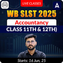 WB SLST 2025 Accountancy (Class 11th & 12th) | Complete Batch | Online Live Classes by Adda247