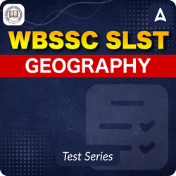 WBSSC SLST Geography Mock Test 2025