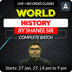 WORLD HISTORY BY SHANEE SIR | COMPLETE BATCH | LIVE + RECORDED CLASSES BY ADDA 247