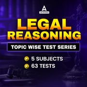 LEGAL REASONING TOPIC TESTS for 5 Year Law Entrance Exams | Test series by Careers Adda