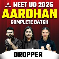 AAROHAN NEET-UG 2025 Droppers Batch | Online Live + Recorded Classes Class 11th & 12th by Adda247