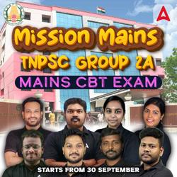 MISSION MAINS-TNPSC Group 2A CBT Mains Batch | Online Live Classes by Adda 247