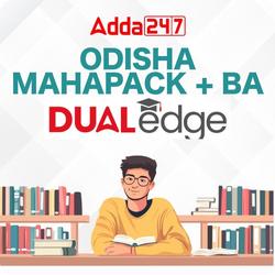 Odisha Mahapack + BA DUAL edge | Achieve Degree with OSSSC,OSSC,OPSC & Other Exam Preparation | Online Live Classes by Adda 247