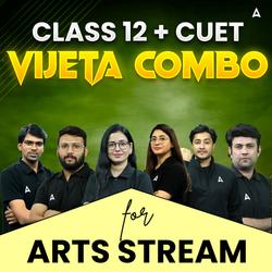 CLASS 12+ CUET- ARTS DOMAIN- VIJETA COMBO | Online Coaching by Adda247