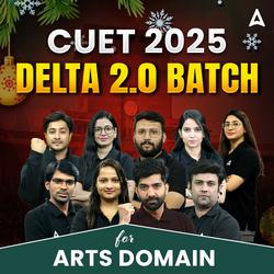 CUET 2025- DELTA 2.0 Batch- Arts | CUET UG Online Coaching by Adda247