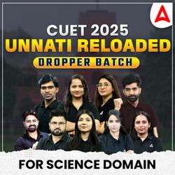 CUET 2025- Unnati Reloaded- SCIENCE- DROPPERS BATCH | CUET UG Online Coaching by Adda247