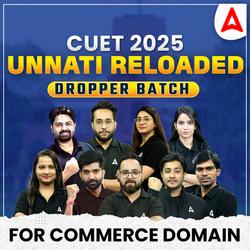 CUET 2025- Unnati Reloaded- Commerce - Dropper Batch | CUET UG Online Coaching by Adda247