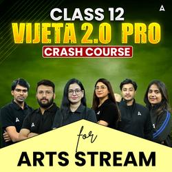 CLASS 12 BOARDS- ARTS DOMAIN- VIJETA PRO 2.0 BATCH | Online coaching by Adda247