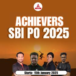 Achievers SBI PO 2025 Foundation Batch Prelims + Mains | Includes Free Test Series & Mock Tests | Online Live Classes by Adda 247