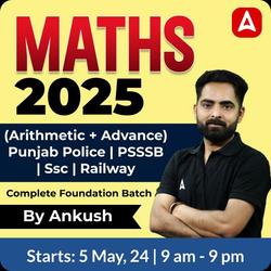 Ankush Maths 2025 | Complete Foundation Batch ( Arithmetic + Advance) Punjab Police | PSSSB | Ssc | Railway | Bilingual | Online Live Classes by Adda 247