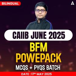 CAIIB BFM Casestudy + MCQ + PYQs Batch | CAIIB JUNE 2025 | Bilingual | Online Live Classes by Adda247 | Online Live Classes by Adda 247