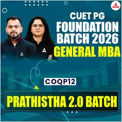 CUET PG GENERAL MBA (COQP12) FOUNDATION - 2026 | PRATISHTHA 2.0 Batch | CUET PG GENERAL MBA Online Coaching By Adda247 (As per Latest Syllabus)